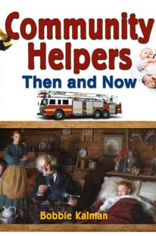 Cover of Community Helpers Then and Now