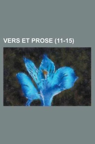 Cover of Vers Et Prose (11-15 )