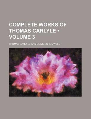 Book cover for Complete Works of Thomas Carlyle (Volume 3)