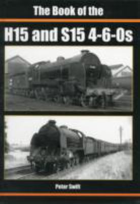 Cover of The Book of the H15 and S15 4-6-0S