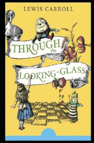 Cover of Through the Looking Glass (Annotated) Children Fantasy Novel