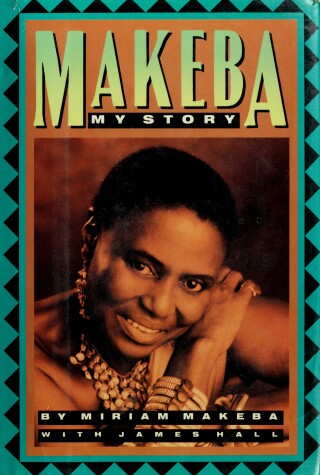 Book cover for Makeba M. & Hall J. : Makeba: My Story (Hbk)