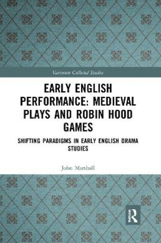 Cover of Early English Performance: Medieval Plays and Robin Hood Games