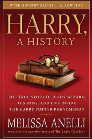 Cover of Harry, a History - Now Updated with J.K. Rowling Interview, New Chapter & Photos