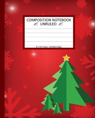 Book cover for Unruled Composition Notebook 8" x 10". 120 Pages. Christmas Tree Ice Crystals