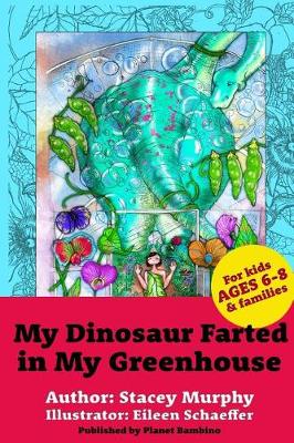 Cover of My Dinosaur Farted in My Greenhouse