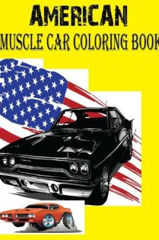 Cover of AMERICAN MUSCLE CAR Coloring Book