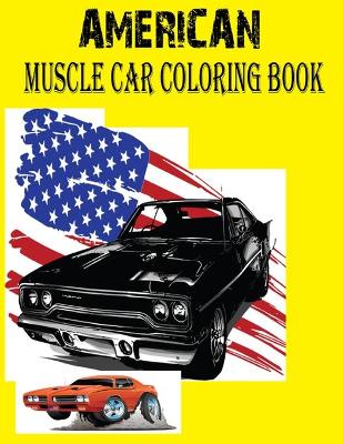 Book cover for AMERICAN MUSCLE CAR Coloring Book