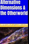 Book cover for Alternative Dimensions & the Otherworld