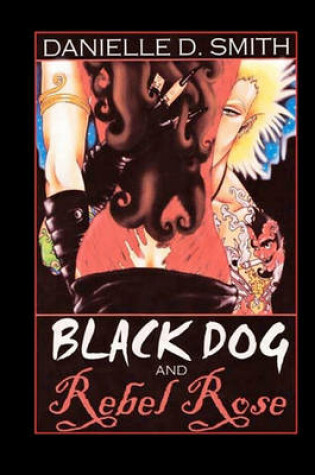 Cover of Black Dog and Rebel Rose