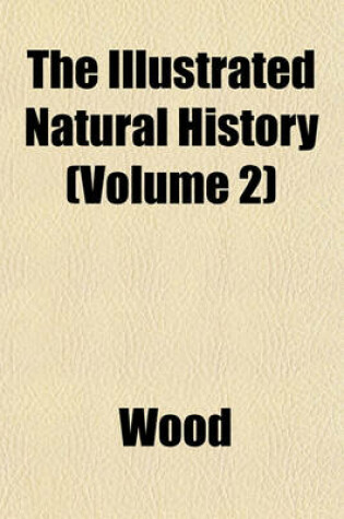 Cover of The Illustrated Natural History (Volume 2)