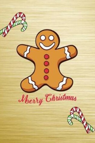 Cover of Gold Merry Christmas Gingerbread Men 8.5 X 11 College Ruled 100 Pages Journal Notebook