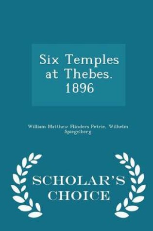 Cover of Six Temples at Thebes. 1896 - Scholar's Choice Edition