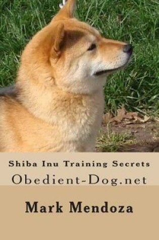 Cover of Shiba Inu Training Secrets