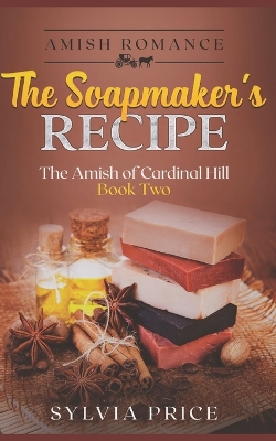 Book cover for The Soapmaker's Recipe (An Amish Romance)