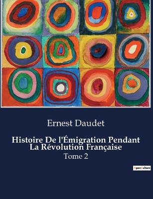 Book cover for Histoire De l'Émigration Pendant La Révolution Française