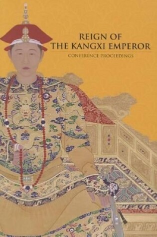 Cover of Reign of The Kangxi Emperor
