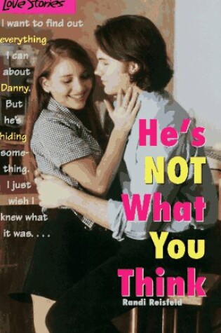 Cover of He's Not What You Think
