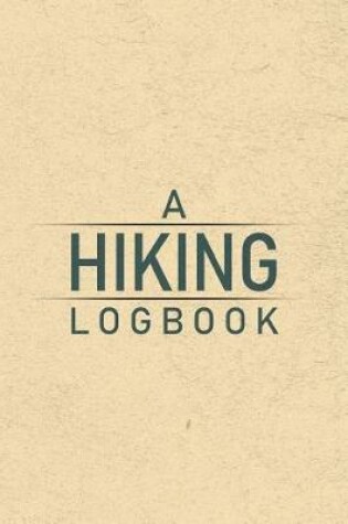 Cover of A Hiking Logbook