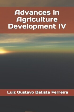 Cover of Advances in Agriculture Development IV