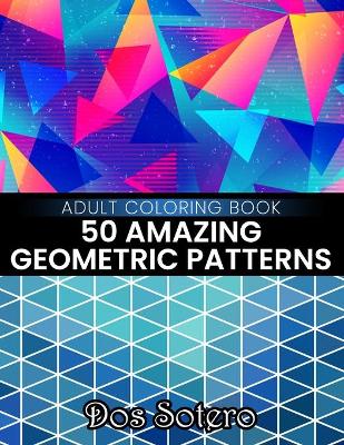 Book cover for 50 Amazing Geometric Patterns