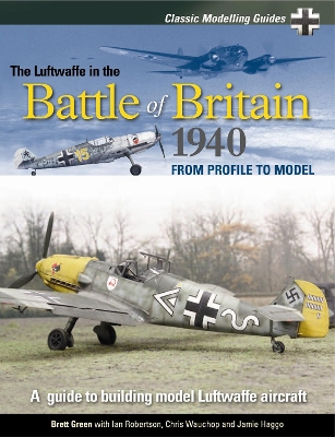 Book cover for Classic Modelling Guides Vol 1 The Luftwaffe in the Battle of Britain 1940