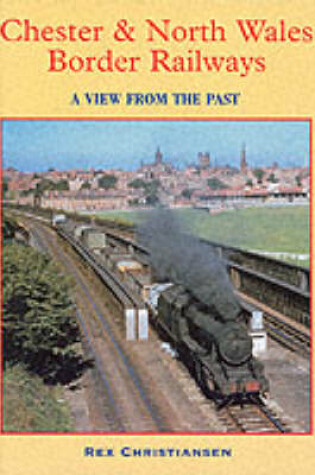 Cover of Cheshire and North Wales Border Railways