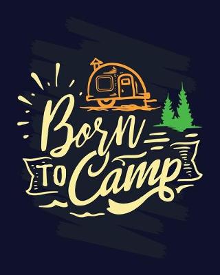 Book cover for Born To Camp