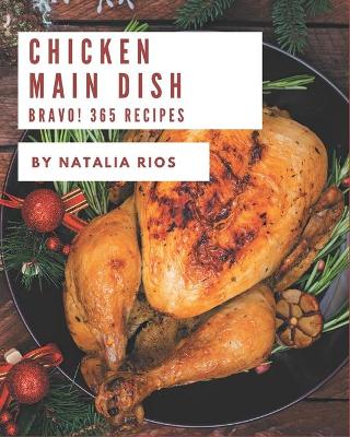 Book cover for Bravo! 365 Chicken Main Dish Recipes