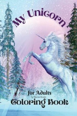 Cover of My Unicorn Coloring Book for Adults