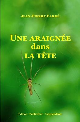 Book cover for Une araignée dans la tête