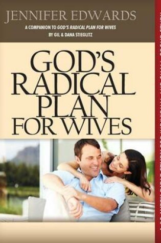 Cover of God's Radical Plan for Wives Companion Bible Study