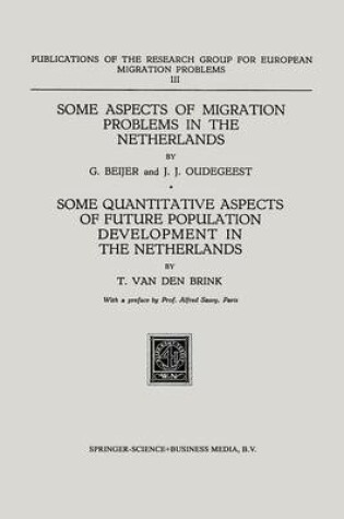 Cover of Some Aspects of Migration Problems in the Netherlands / Some Quantitative Aspects of the Future Population Development in the Netherlands