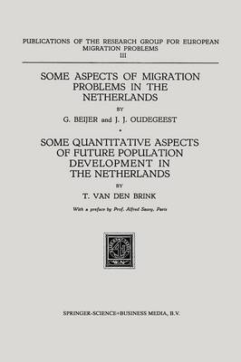 Cover of Some Aspects of Migration Problems in the Netherlands / Some Quantitative Aspects of the Future Population Development in the Netherlands