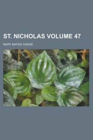 Cover of St. Nicholas Volume 47