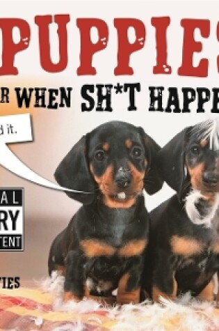 Cover of Puppies For When Sh*t Happens