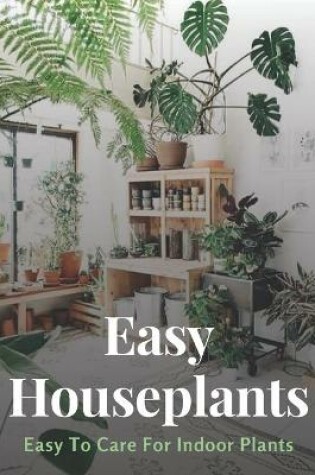 Cover of Easy Houseplants
