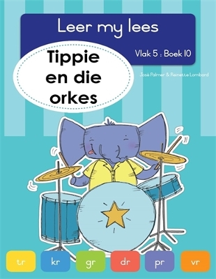 Book cover for Leer my lees (Vlak 5 Boek 10): Tippie en die orkes