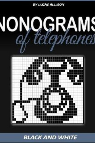 Cover of Nonograms of Telephones