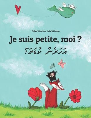 Book cover for Je suis petite, moi ? އަހަރެން ކުޑަތަ؟