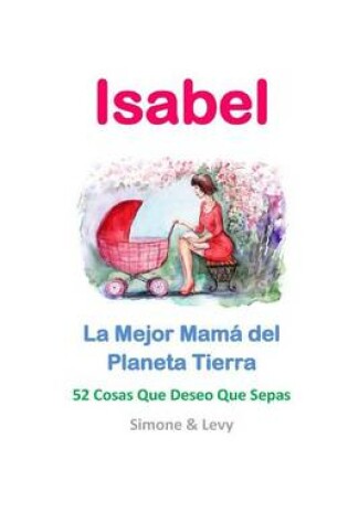 Cover of Isabel, La Mejor Mama del Planeta Tierra