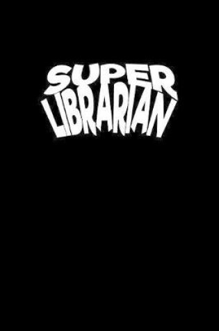 Cover of Super Librarian