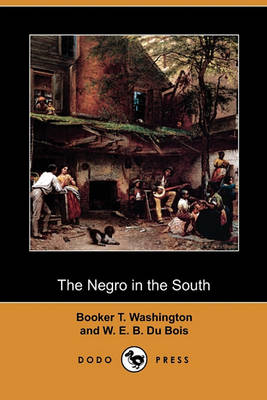 Book cover for The Negro in the South (Dodo Press)