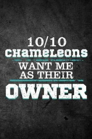 Cover of 10/10 Chameleons Want Me As Their Owner