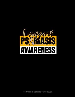 Cover of I Support Psoriasis Awareness