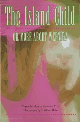 Cover of The Island Child or More about Weenie!!