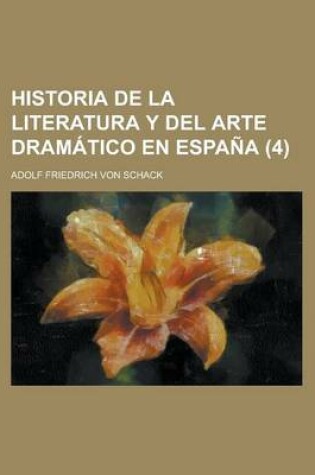 Cover of Historia de La Literatura y del Arte Dramatico En Espana (4)