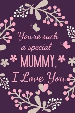 Cover of You're Such A Special Mummy