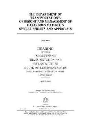 Cover of The Department of Transportation's oversight and management of hazardous materials special permits and approvals