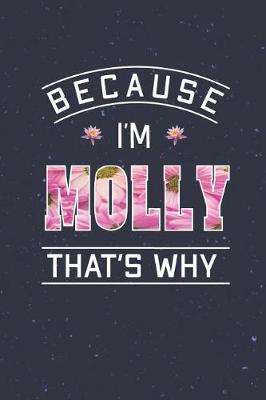 Book cover for Because I'm Molly That's Why